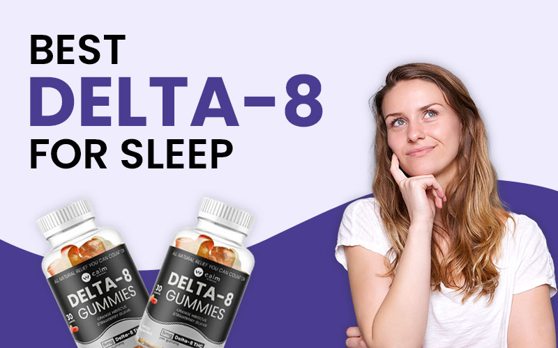 delta 8 gummies for sleep