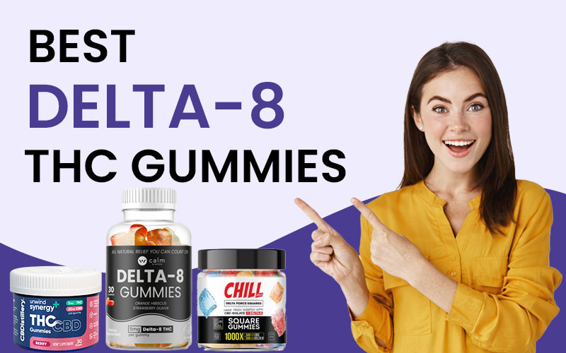 best delta 8 thc gummies