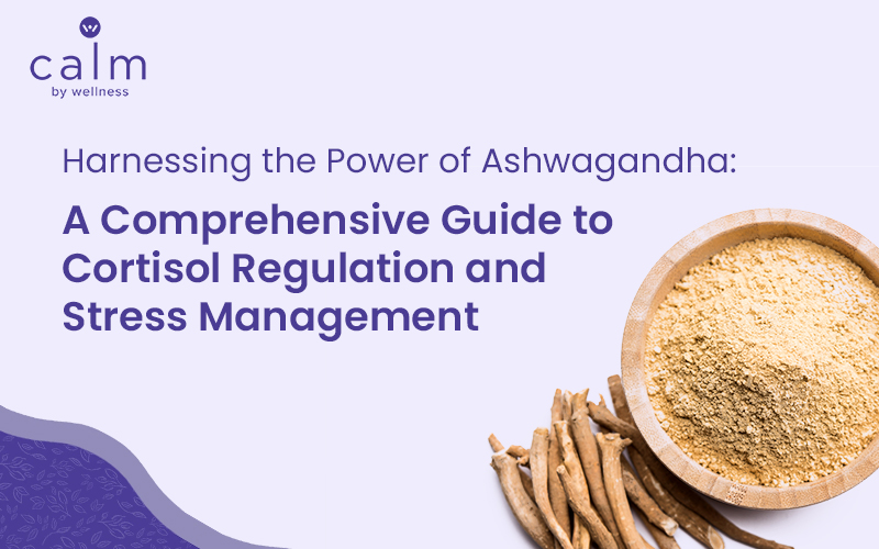 Harnessing the Power of Ashwagandha